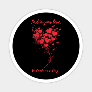 Lost in your love. A Valentines Day Celebration Quote With Heart-Shaped Baloon Magnet